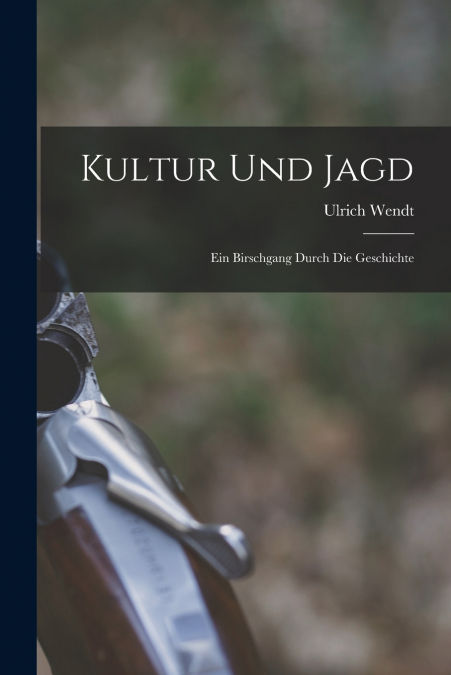 KULTUR UND JAGD