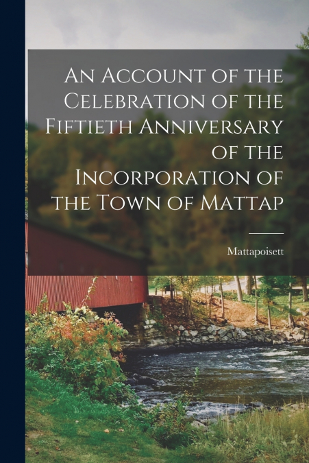 AN ACCOUNT OF THE CELEBRATION OF THE FIFTIETH ANNIVERSARY OF