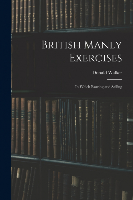 BRITISH MANLY EXERCISES