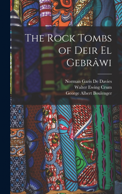 THE ROCK TOMBS OF DEIR EL GEBRAWI