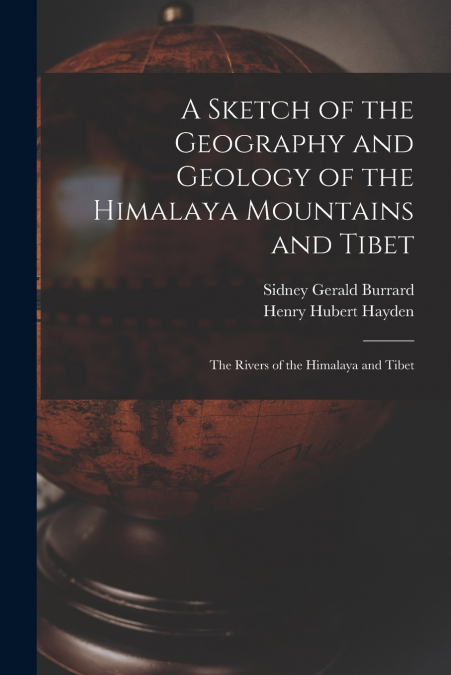 A SKETCH OF THE GEOGRAPHY AND GEOLOGY OF THE HIMALAYA MOUNTA