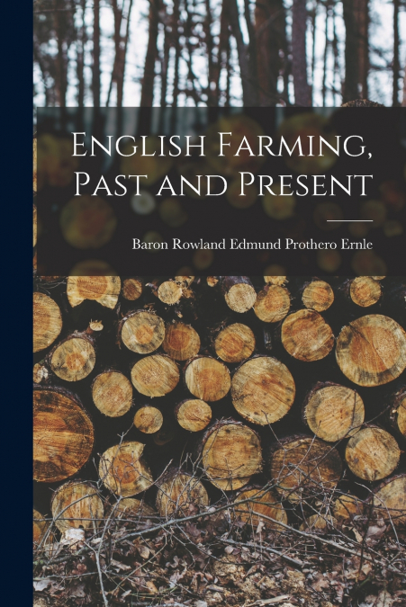 ENGLISH FARMING, PAST AND PRESENT