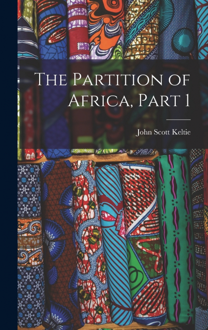 THE PARTITION OF AFRICA, PART 1