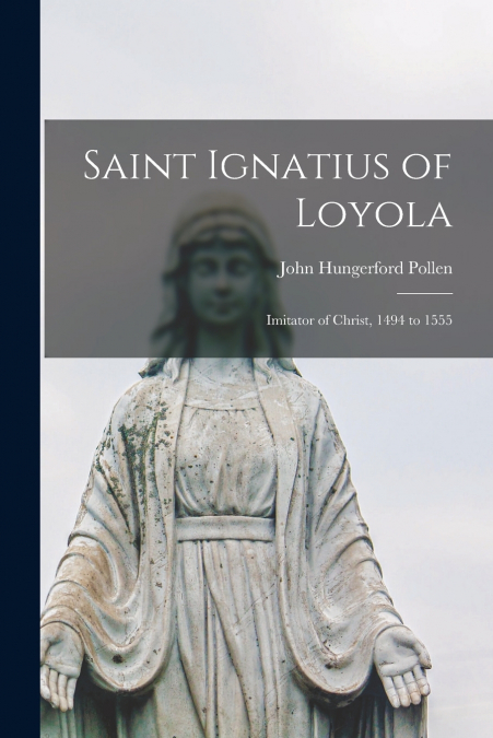 SAINT IGNATIUS OF LOYOLA