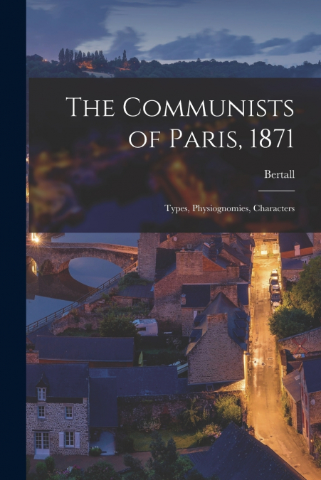 THE COMMUNISTS OF PARIS, 1871