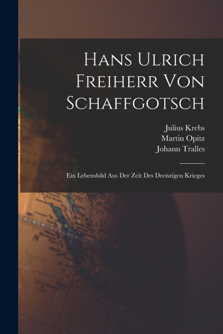 HANS ULRICH FREIHERR VON SCHAFFGOTSCH