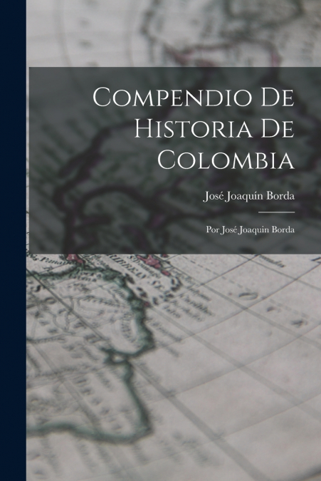 COMPENDIO DE HISTORIA DE COLOMBIA
