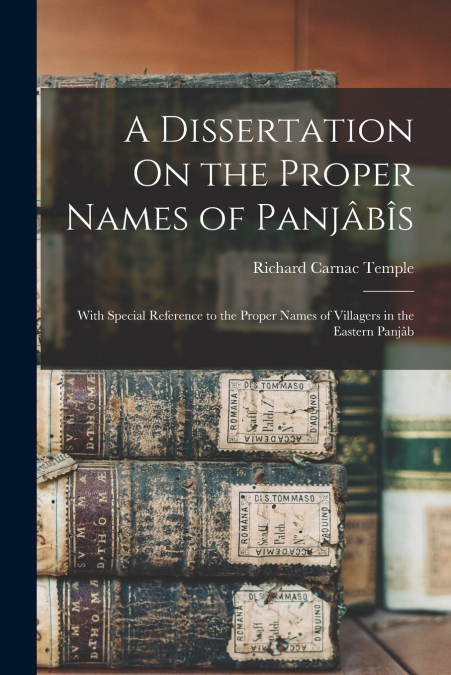A DISSERTATION ON THE PROPER NAMES OF PANJABIS