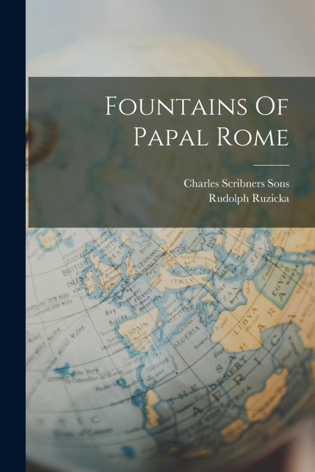 FOUNTAINS OF PAPAL ROME