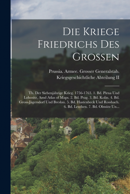 DIE KRIEGE FRIEDRICHS DES GROSSEN