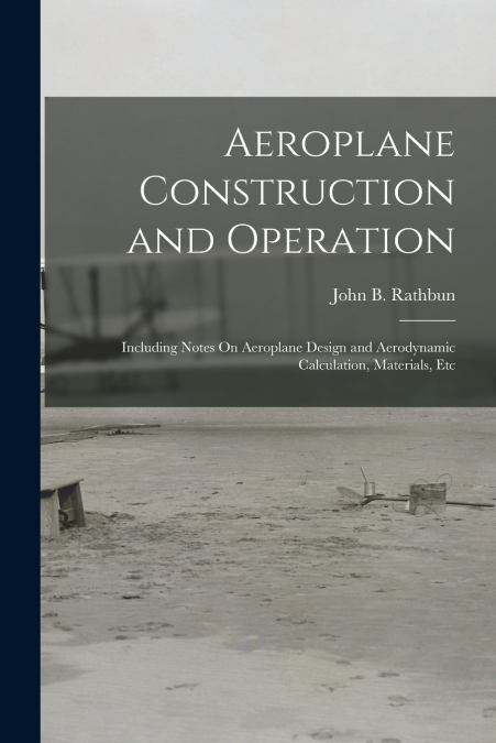 AEROPLANE CONSTRUCTION AND OPERATION