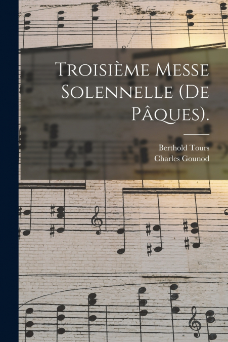 TROISIEME MESSE SOLENNELLE (DE PAQUES).