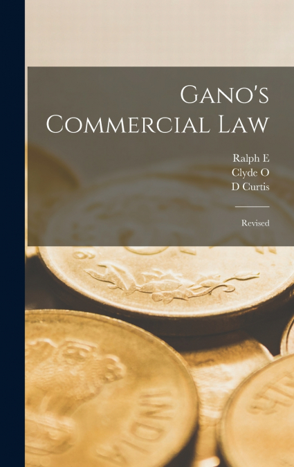 GANO?S COMMERCIAL LAW