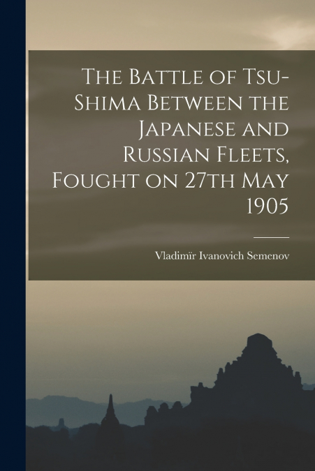 THE BATTLE OF TSU-SHIMA