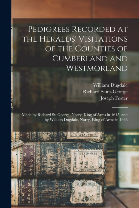 PEDIGREES RECORDED AT THE HERALDS? VISITATIONS OF THE COUNTI