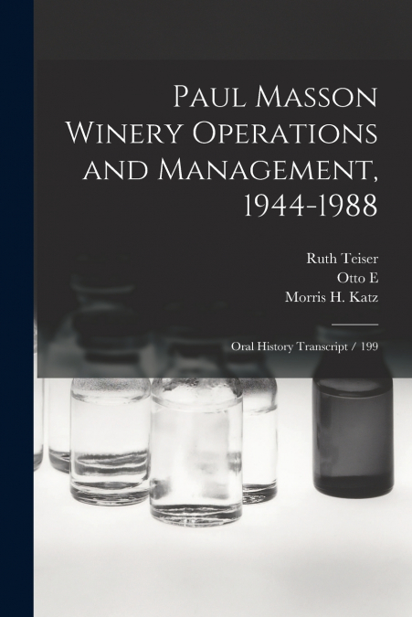 PAUL MASSON WINERY OPERATIONS AND MANAGEMENT, 1944-1988