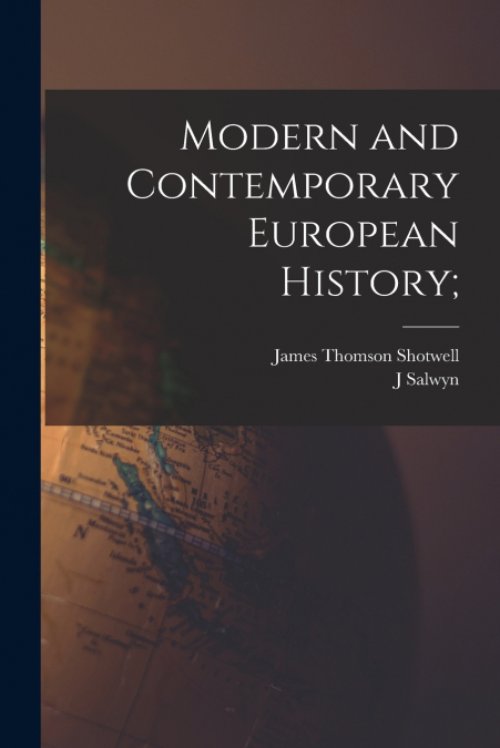 MODERN AND CONTEMPORARY EUROPEAN HISTORY,