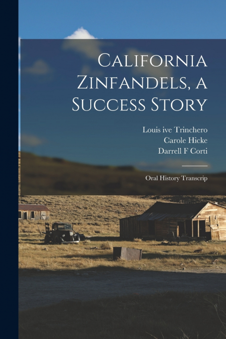 CALIFORNIA ZINFANDELS, A SUCCESS STORY