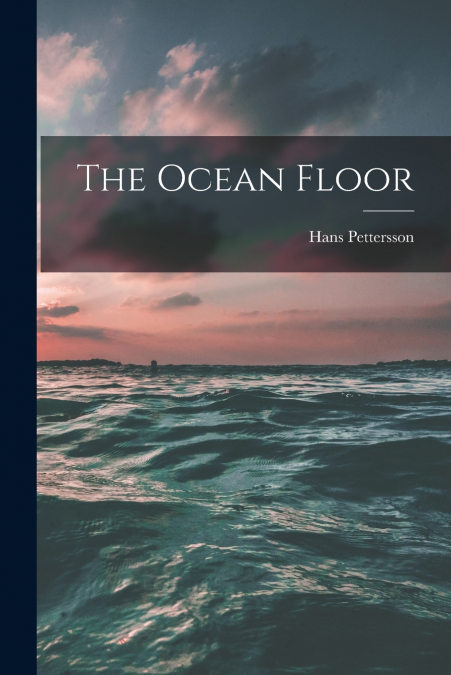THE OCEAN FLOOR