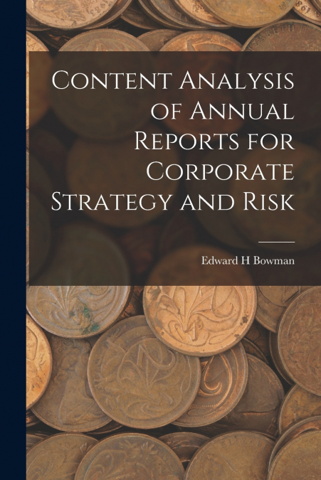 CONTENT ANALYSIS OF ANNUAL REPORTS FOR CORPORATE STRATEGY AN
