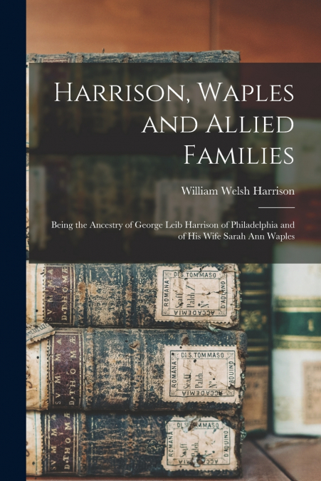 HARRISON, WAPLES AND ALLIED FAMILIES