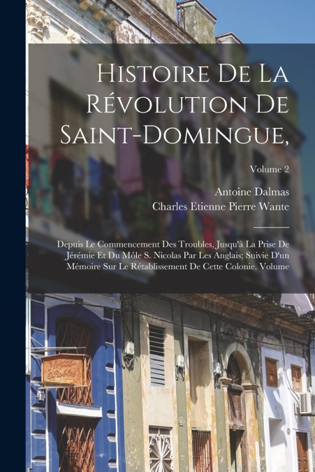 HISTOIRE DE LA REVOLUTION DE SAINT-DOMINGUE,