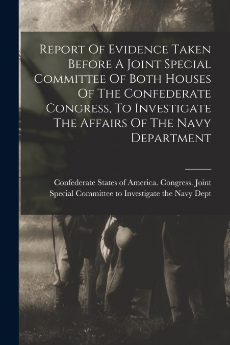 REPORT OF EVIDENCE TAKEN BEFORE A JOINT SPECIAL COMMITTEE OF