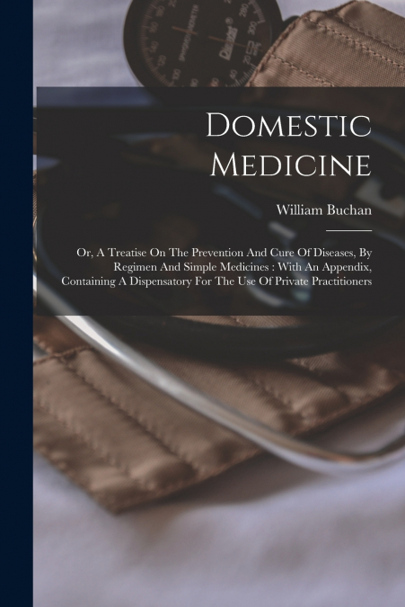 DOMESTIC MEDICINE