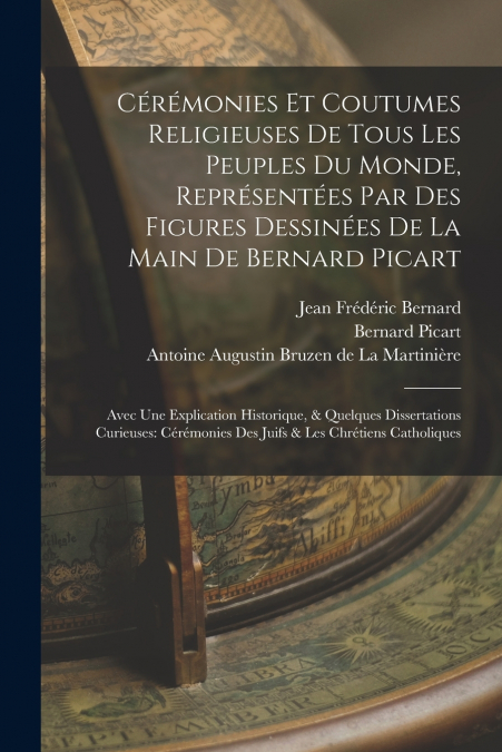 CEREMONIES ET COUTUMES RELIGIEUSES DE TOUS LES PEUPLES DU MO