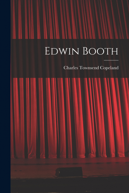 EDWIN BOOTH