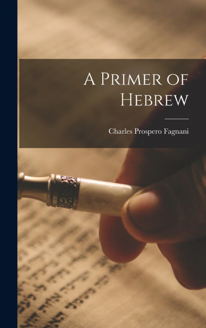A PRIMER OF HEBREW (1903)