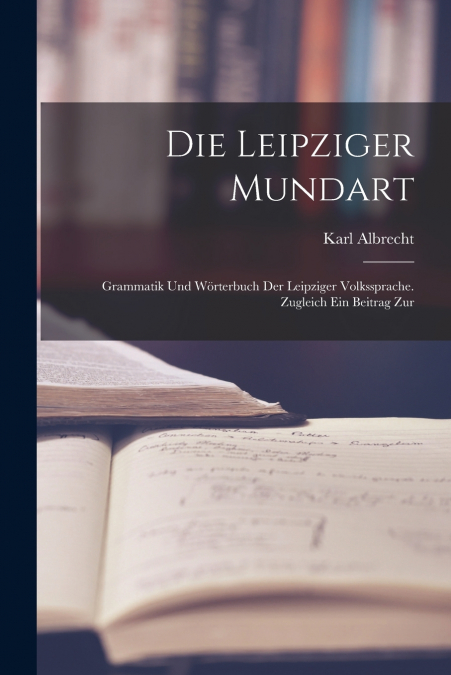 DIE LEIPZIGER MUNDART