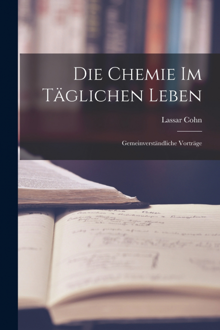 DIE CHEMIE IM TAGLICHEN LEBEN