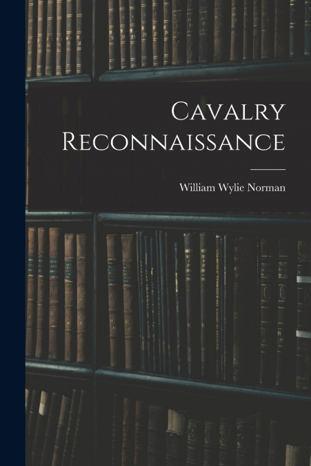 CAVALRY RECONNAISSANCE