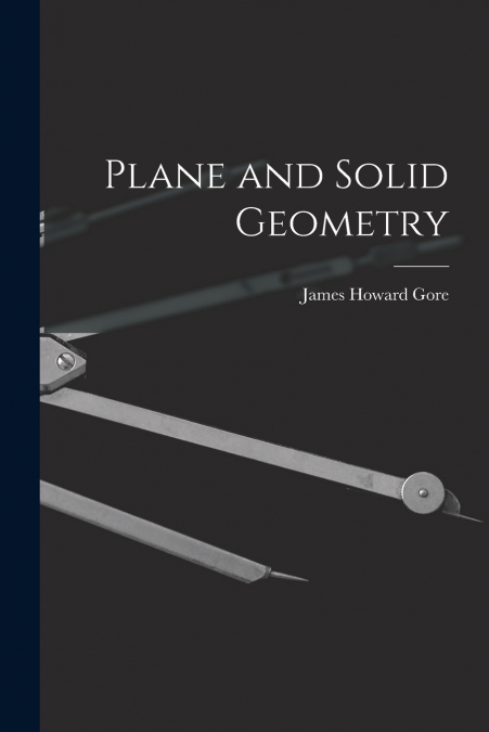 PLANE AND SOLID GEOMETRY