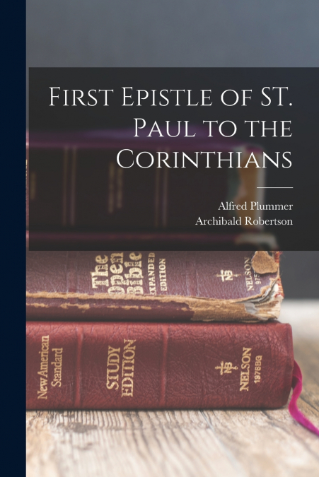 A CRITICAL AND EXEGETICAL COMMENTARY ON THE FIRST EPISTLE OF