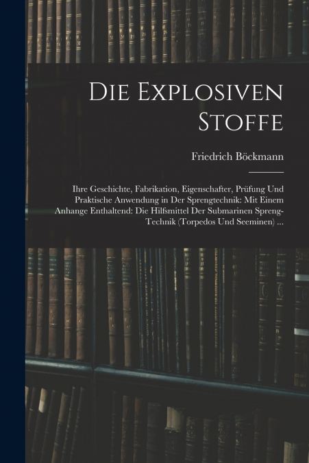 DIE EXPLOSIVEN STOFFE