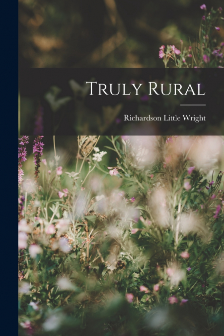 TRULY RURAL