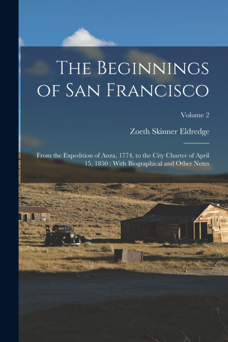 THE BEGINNINGS OF SAN FRANCISCO
