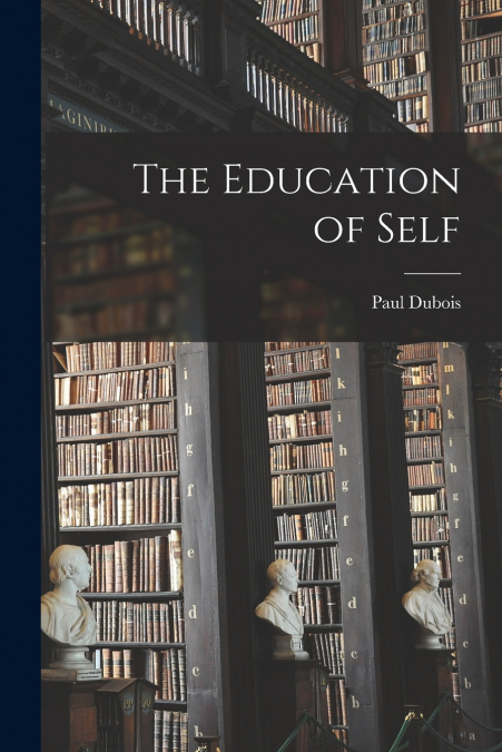 THE EDUCATION OF SELF