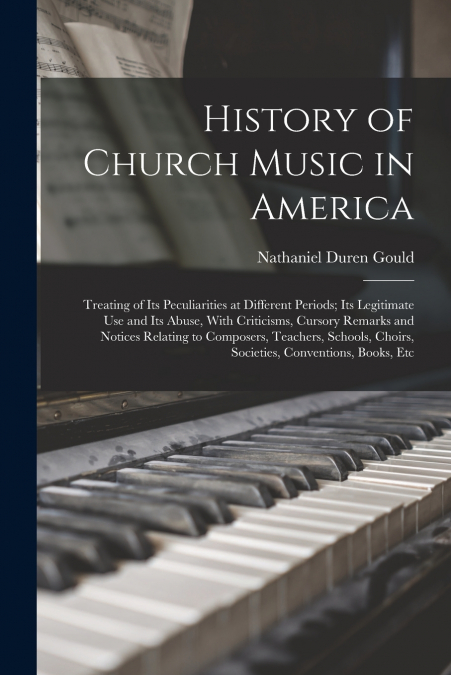 HISTORY OF CHURCH MUSIC IN AMERICA