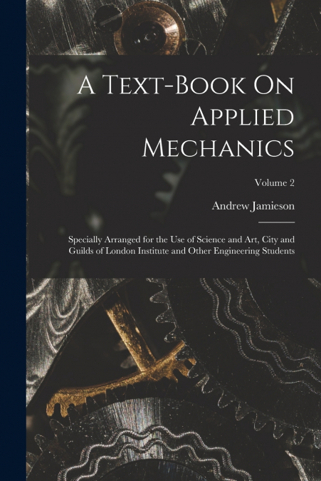 A TEXT-BOOK ON APPLIED MECHANICS