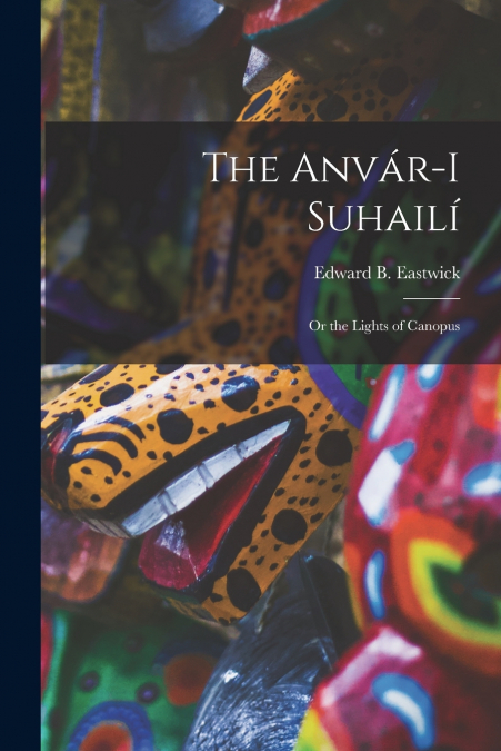 THE ANVAR-I SUHAILI