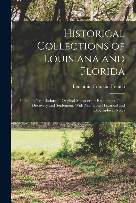 HISTORICAL COLLECTIONS OF LOUISIANA AND FLORIDA