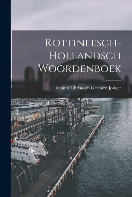 ROTTINEESCH-HOLLANDSCH WOORDENBOEK