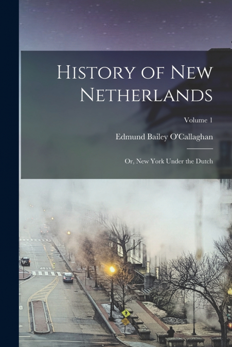 HISTORY OF NEW NETHERLANDS