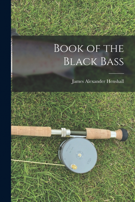 BOOK OF THE BLACK BASS