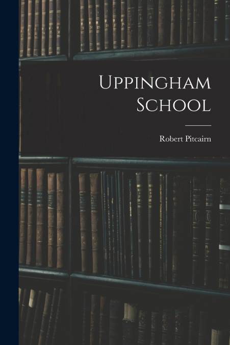 UPPINGHAM SCHOOL