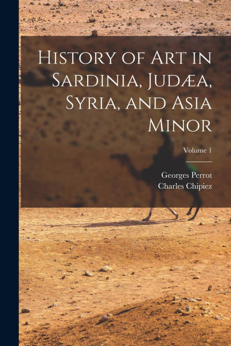 HISTORY OF ART IN SARDINIA, JUD'A, SYRIA, AND ASIA MINOR, VO