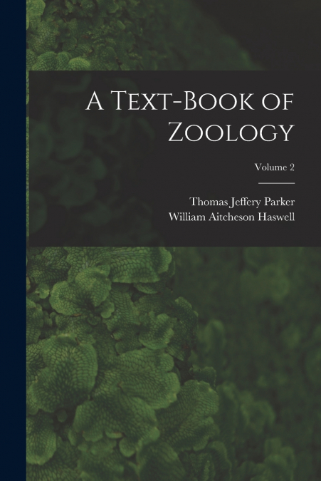 A TEXT-BOOK OF ZOOLOGY, VOLUME 2